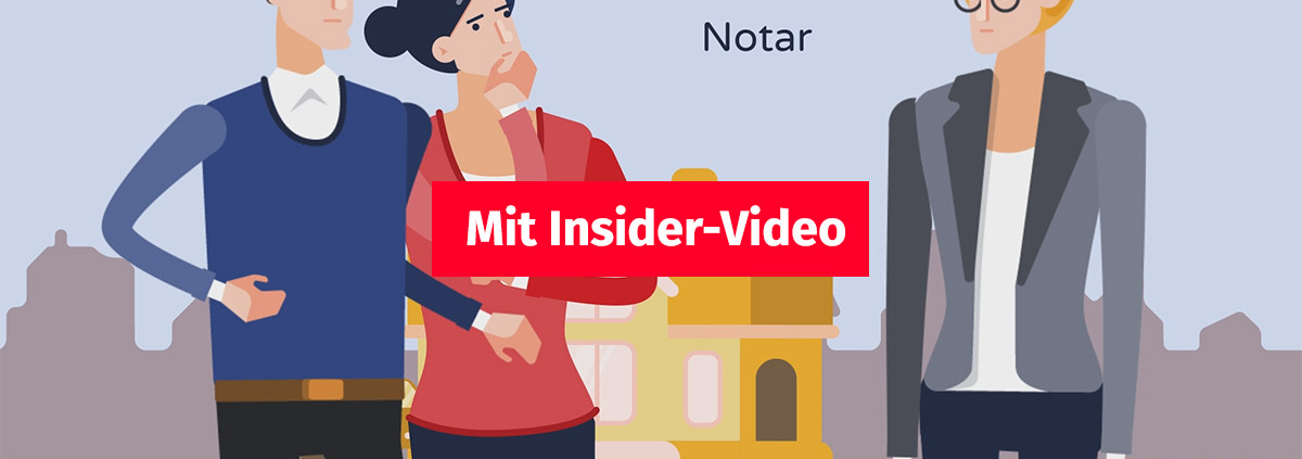 Animation: ein Paar lässt sich von einem Notar beraten, im Hintergrund steht ein Haus, und auf dem Bild befindet sich ein Button, auf dem steht "Mit Insider-Video" | Immobilienkauf Notar
